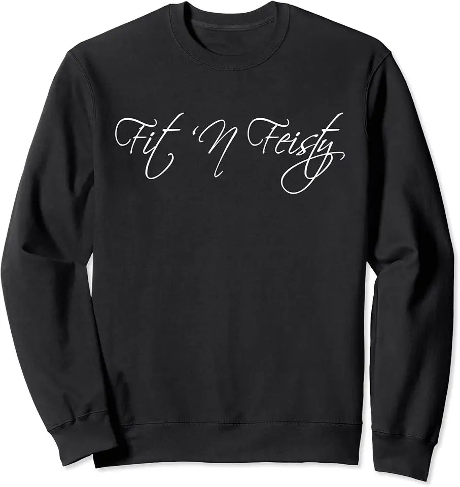 Motivational Fitness Workout Sweatshirt I486